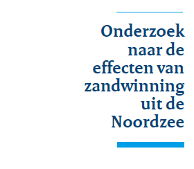 Onderzoek naar de effecten van zandwinning uit de Noordzee